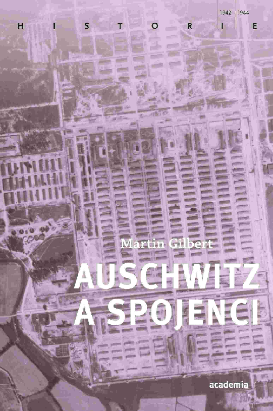 Martin Gilbert - Auschwitz a spojenci_product