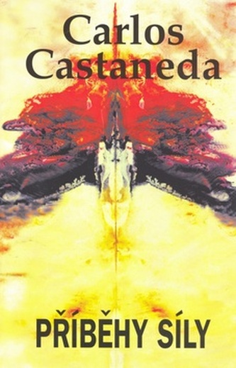 Carlos Castaneda - Příběhy síly