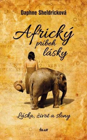 Daphne Sheldricková - Africký príbeh lásky
