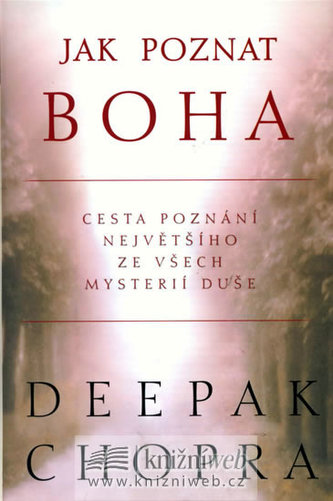 Deepak Chopra - Jak poznat Boha