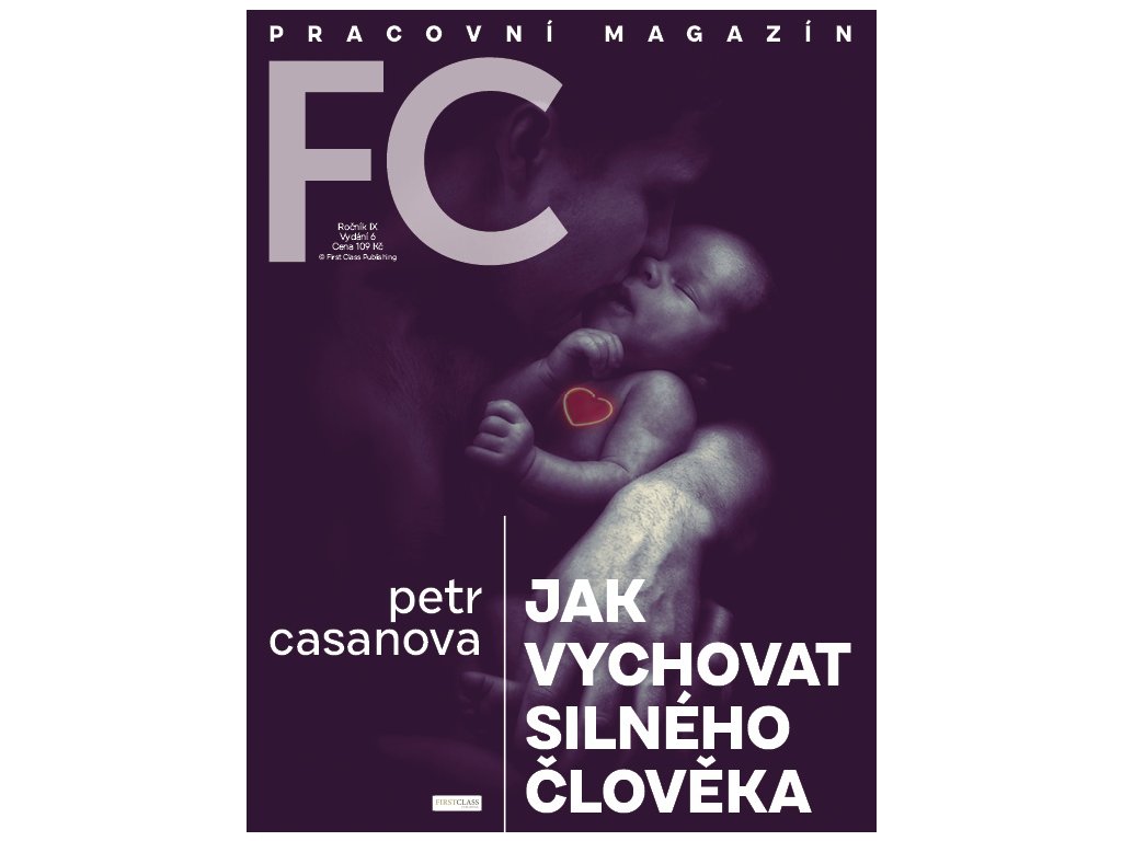 Časopis FC 6/2019 - First Class 6/2019 - Jak vychovat silného člověka