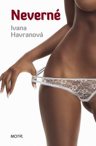 Ivana Havranová - Neverné