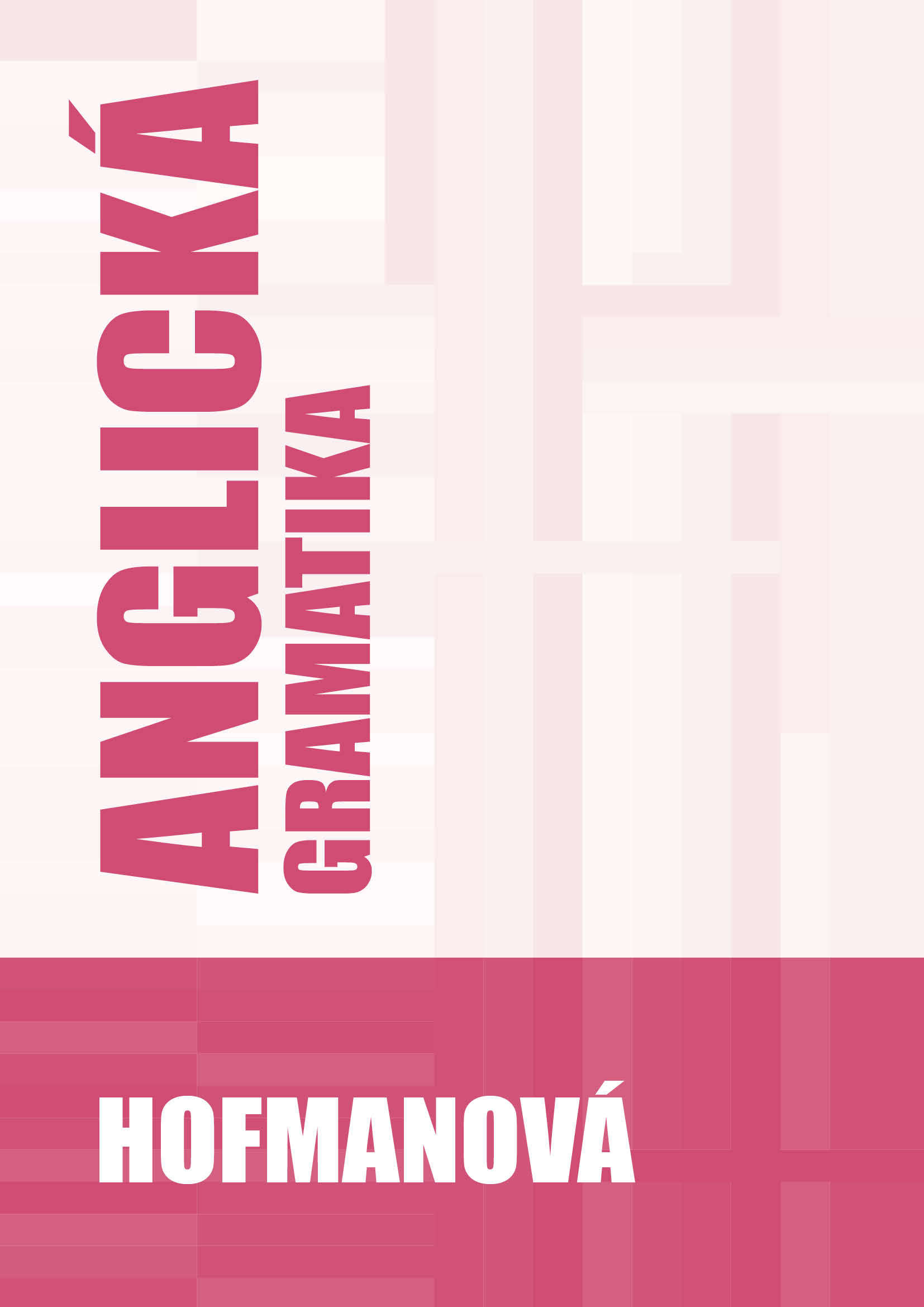 Alena Hofmanová - Anglická gramatika, prvé vydanie