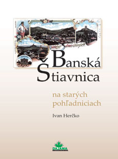 Ivan Herčko - Banská Štiavnica na starých pohľadniciach