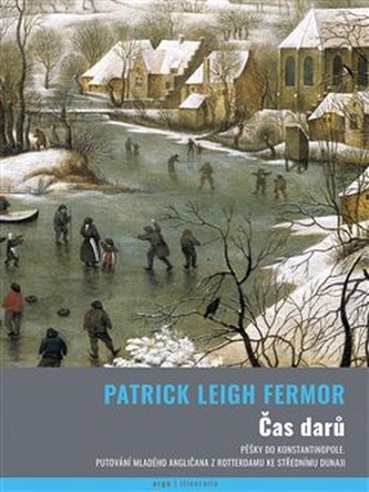 Patrick Leigh Fermor - Čas darů