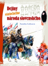 Natália Galisová - Dejiny statočného národa slovenského