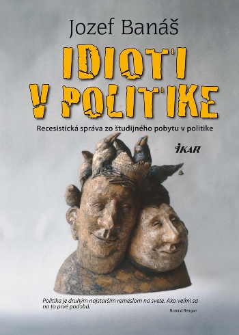 Jozef Banáš - Idioti v politike