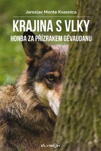 Jaroslav Monte Kvasnica - Krajina s vlky
