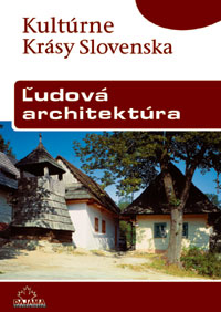 Viera Dvořáková - Ľudová architektúra