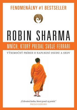 Robin S. Sharma - Mních, ktorý predal svoje ferrari