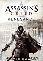 Oliver Bowden - Assassin's Creed 1 - Renesance