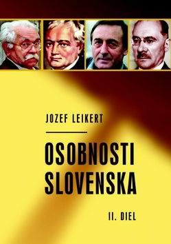 Jozef Leikert - Osobnosti Slovenska 2. diel