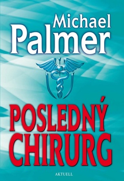 Michael Palmer - Posledný chirurg