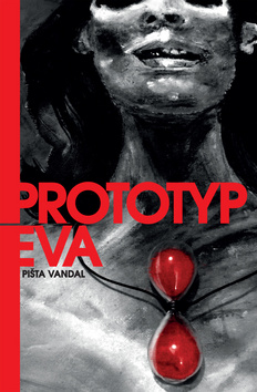 Pišta Vandal - Prototyp Eva