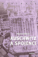 Martin Gilbert - Auschwitz a spojenci