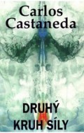 Carlos Castaneda - Druhý kruh síly