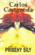 Carlos Castaneda - Příběhy síly