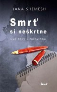 Jana Shemesh - Smrť si neškrtne