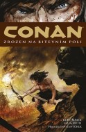 Kurt Busiek - Conan 0: Zrozen na bitevním poli
