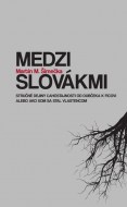 Martin M. Šimečka - Medzi Slovákmi