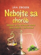 Ján Zbojek - Nebojte sa chorôb