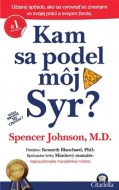 Spencer Johnson - Kam sa podel môj Syr? 