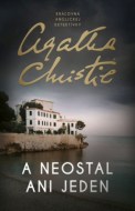 Agatha Christie - A neostal ani jeden