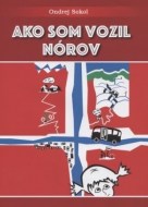Ondrej Sokol - Ako som vozil Nórov
