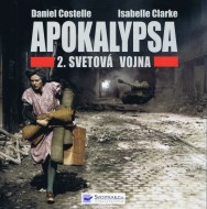 Daniel Costelle - Apokalypsa 2. svetová vojna