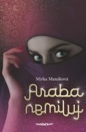Mirka Manáková - Araba nemiluj (2. vydanie)