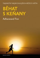 Adharanand Finn - Běhání s Keňany