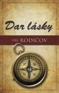 Dar lásky pre rodičov