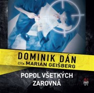 Dominik Dán - Popol všetkých zarovná - audiokniha na CD