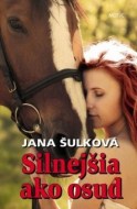 Jana Šulková - Silnejšia ako osud