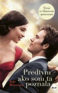 Jojo Moyes - Predtým ako som ťa poznala