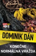 Dominik Dán - Konečne normálna vražda