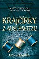 Lucy Adlington - Krajčírky z Auschwitzu