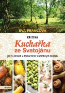 Eva Francová - Krizová kuchařka ze Svatojánu