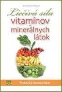 Jarmila Mandžuková - Liečivá sila vitamínov a minerálnych látok