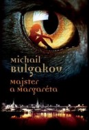 Michail Bulgakov - Majster a Margaréta