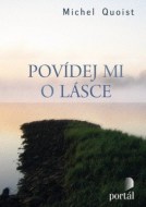 Michel Quoist - Povídej mi o lásce