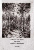 Jean Giono - Muž, ktorý sadil stromy