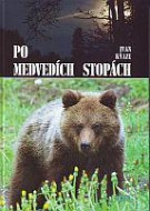Ivan Kňaže - Po medvedích stopách