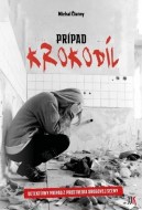 Michal Čierny - Prípad Krokodíl