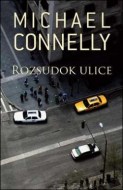 Michael Connelly - Rozsudok ulice
