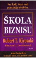 Robert Kiyosaki - Škola biznisu