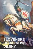 František Hrušovský - Slovenské obrázkové dejiny