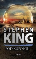 Stephen King - Pod Kupolou