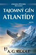 A.G. Riddle - Tajomný gén Atlantídy