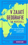 Tim Marshall - V zajatí geografie